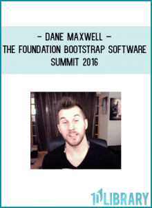 http://tenco.pro/product/dane-maxwell-foundation-bootstrap-software-summit-2016/