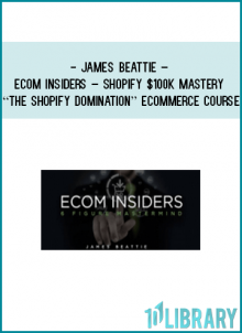 http://tenco.pro/product/james-beattie-ecom-insiders-shopify-100k-mastery-shopify-domination-ecommerce-course/