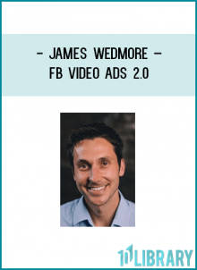 http://tenco.pro/product/james-wedmore-fb-video-ads-2-0/