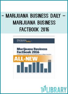 Marijuana Business Daily – Marijuana Business Factbook 2016 at Tenlibrary.com