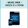 Michael Breen – Success Is A System at Tenlibrary.com