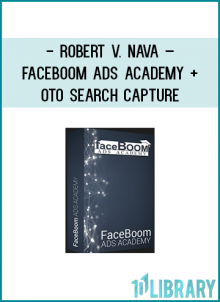http://tenco.pro/product/robert-v-nava-faceboom-ads-academy-oto-search-capture/