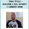 http://tenco.pro/product/travis-petelle-developing-real-authority-e-commerce-brand/
