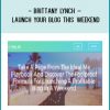 Brittany Lynch – Launch Your Blog This Weekend at Tenlibrary.com