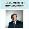 Dr William Horton – Hypno-Addictionology at Tenlibrary.com