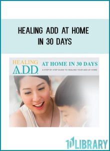 Healing ADD at Home in 30 Days at Tenlibrary.com