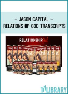 Jason Capital – Relationship God + Transcripts at Tenlibrary.com