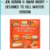 Jen Adrion & Omar Noory – Designed to Sell Master Version
