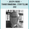 Joseph Riggio – TRANSFORMATIONAL STORYTELLING 2012 at Tenlibrary.com