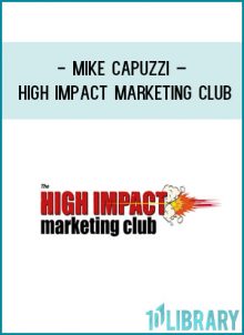 Mike Capuzzi – High Impact Marketing Club at Tenlibrary.com