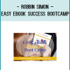 http://tenco.pro/product/robbin-simon-easy-ebook-success-bootcamp/