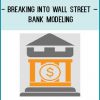 Breaking Into Wall Street – Bank Modeling at Tenlibrary.com