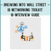 Breaking Into Wall Street – IB Networking Toolkit + IB Interview Guide at Tenlibrary.com