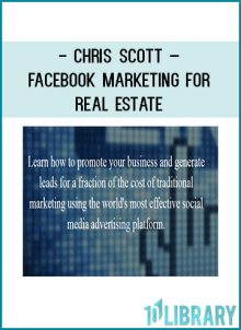 Chris Scott – Facebook Marketing for Real Estate at Tenlibrary.com