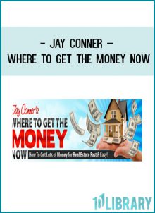 Jay Conner – Where To Get The Money Now at Tenlibrary.com