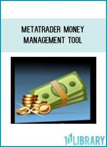 Metatrader Money Management Tool at Tenlibrary.com