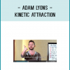 Using a very scientific approach to dating, the Kinetic Attraction system helps you become more attractive to women by understanding