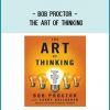 Bob Proctor - The Art of Thinking at Tenlibrary.com