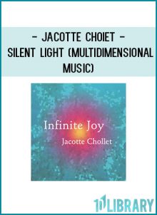 Jacotte Choiet - Silent Light (Multidimensional Music) at Tenlibrary.com