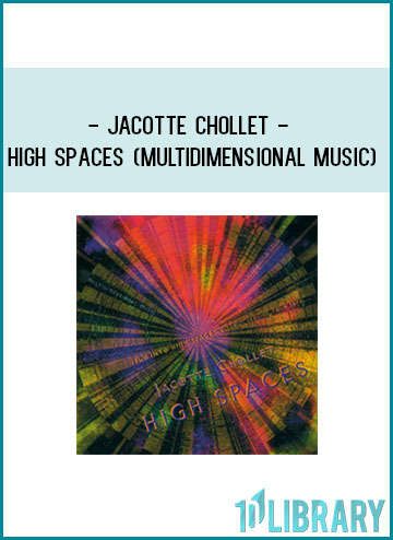 Jacotte Chollet - High Spaces (Multidimensional Music) at Tenlibrary.com