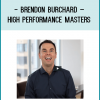 Watch this entire video now to get access to Brendon’s mastery level 6-week program, the frameworks he’s taught Fortune 100 CEOs and influencers like Oprah and Usher, and the advanced “high performance plan” he gives to his $50,000 clients.