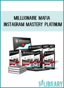 Milllionaire Mafia Instagram Mastery Platinum at Tenlibrary.com