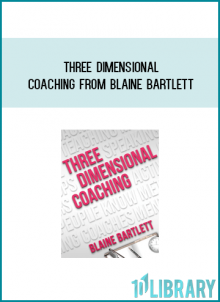 Three Dimensional Coaching from Blaine Bartlett at Midlibrary.com