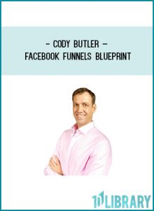 Cody Butler – Facebook Funnels Blueprint at Tenlibrary.com
