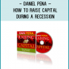 Daniel PenaHow to Raise Capital During a Recession