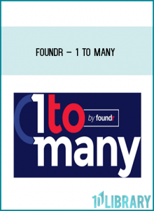 Introducing 1 to Many by Foundr: How You Can Increase Your Sales, Customers and Revenue with Webinars