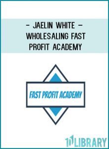 Jaelin White – Wholesaling Fast Profit Academy at Tenlibrary.com