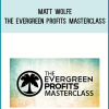 Matt Wolfe – The Evergreen Profits Masterclass at Midlibrary.net