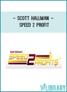 Scott Hallman – Speed 2 Profit at Tenlibrary.com
