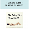 Talmadge HarperThe Art of The Mind DollWhat’s included in the download?