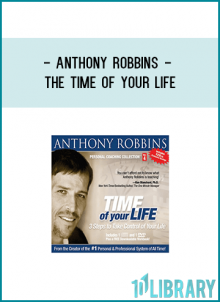 Anthony Robbins- The Time of your LifeThe Time of Your Life 10-day audio coaching system includes: