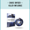 If you are one of the lucky few that are ready to take your influence skills to the next level, take action now with Killer Influence. Join David Snyder in expanding your hypnotic and influence skills in ways you never before thought possible.