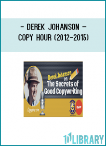 Derek Johanson – Copy Hour (2012-2015)Imagine…Having complete copywriting FREEDOM sixty days from now (maybe less).