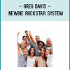 GREG DAVIS NEWBIE ROCKSTAR SYSTEM