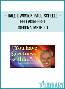 Hale Dwoskin, Paul Scheele – Releasing Fest (Sedona Method)