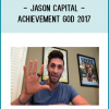 Jason Capital – Achievement God 2017 At tenco.pro