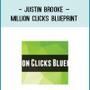 Justin Brooke – Million Clicks Blueprint