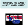 Kevin Wilke and Ed Downes – Cosmetic Surgery Blueprint