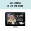 http://tenco.pro/product/mike-koenigs-go-live-and-profit/