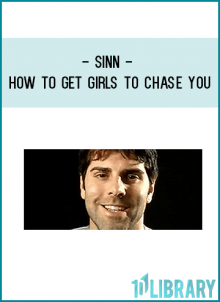 http://tenco.pro/product/sinn-how-to-get-girls-to-chase-you/