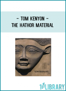 http://tenco.pro/product/tom-kenyon-the-hathor-material/