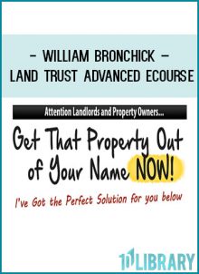 William Bronchick – Land Trust Advanced eCourse at Tenlibrary.com