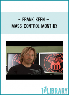 Frank Kern – Mass Control Monthly From January 2010 to July 2010