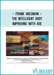 The Awareness Through Movement lessons in this 4-DVD program were developed by Frank Wildman while he was teaching a course at the University of California Extension