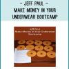 Make Money In Your Underwear BootcampIt’s Time To ‘Get Together’ With Jeff Paul On Tape, So You Can Hear All The Inside Secrets Revealed At Our Two Day, Direct Marketing Success Bootcamp…