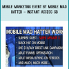 Mobile Mad Hatter Latest Event Recording. Plus PowerPoints and Landers